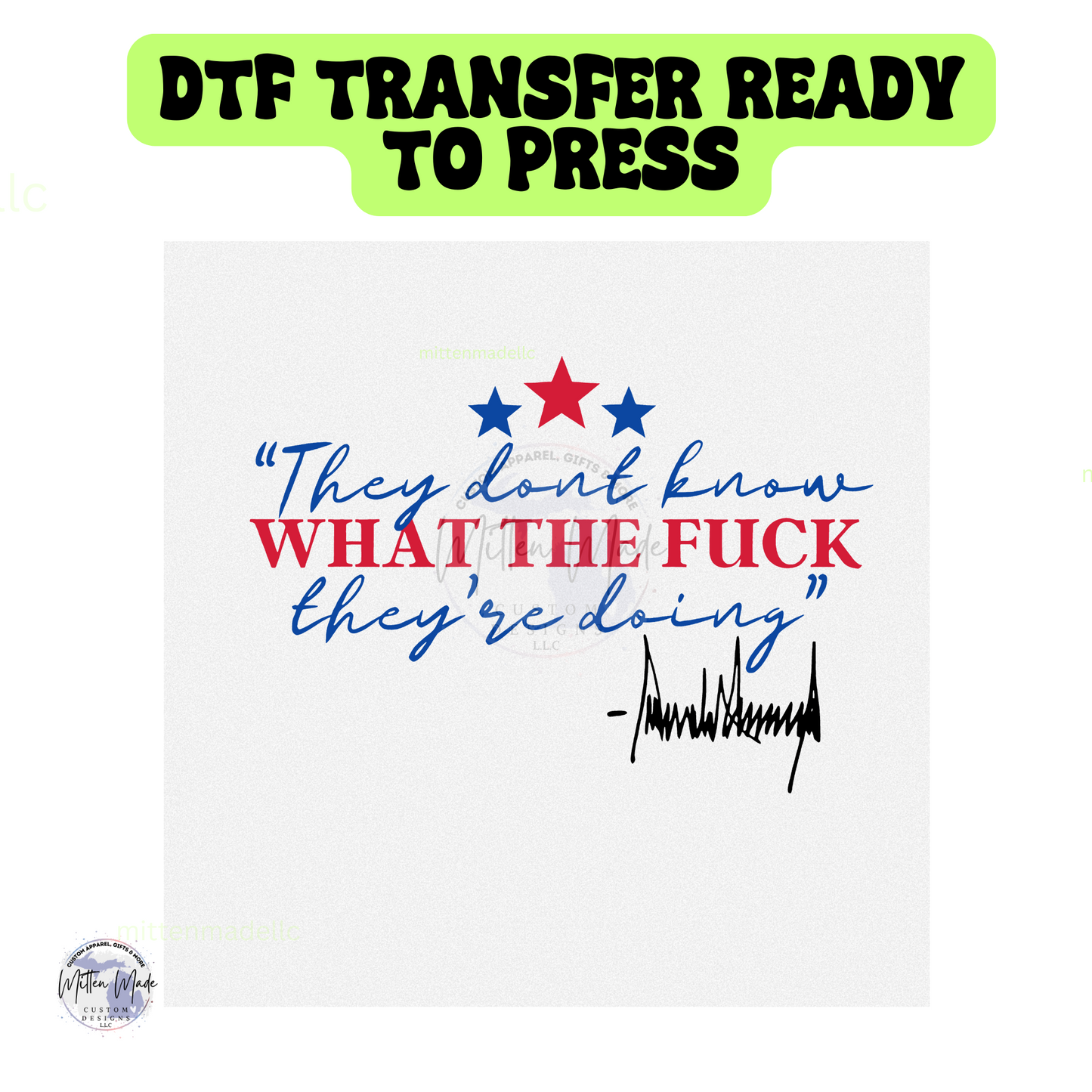 They Don't Know What The Fuck They're Doing Ready To Press DTF Transfer | Donald Trump | Trump Iran | American Way | President Trump