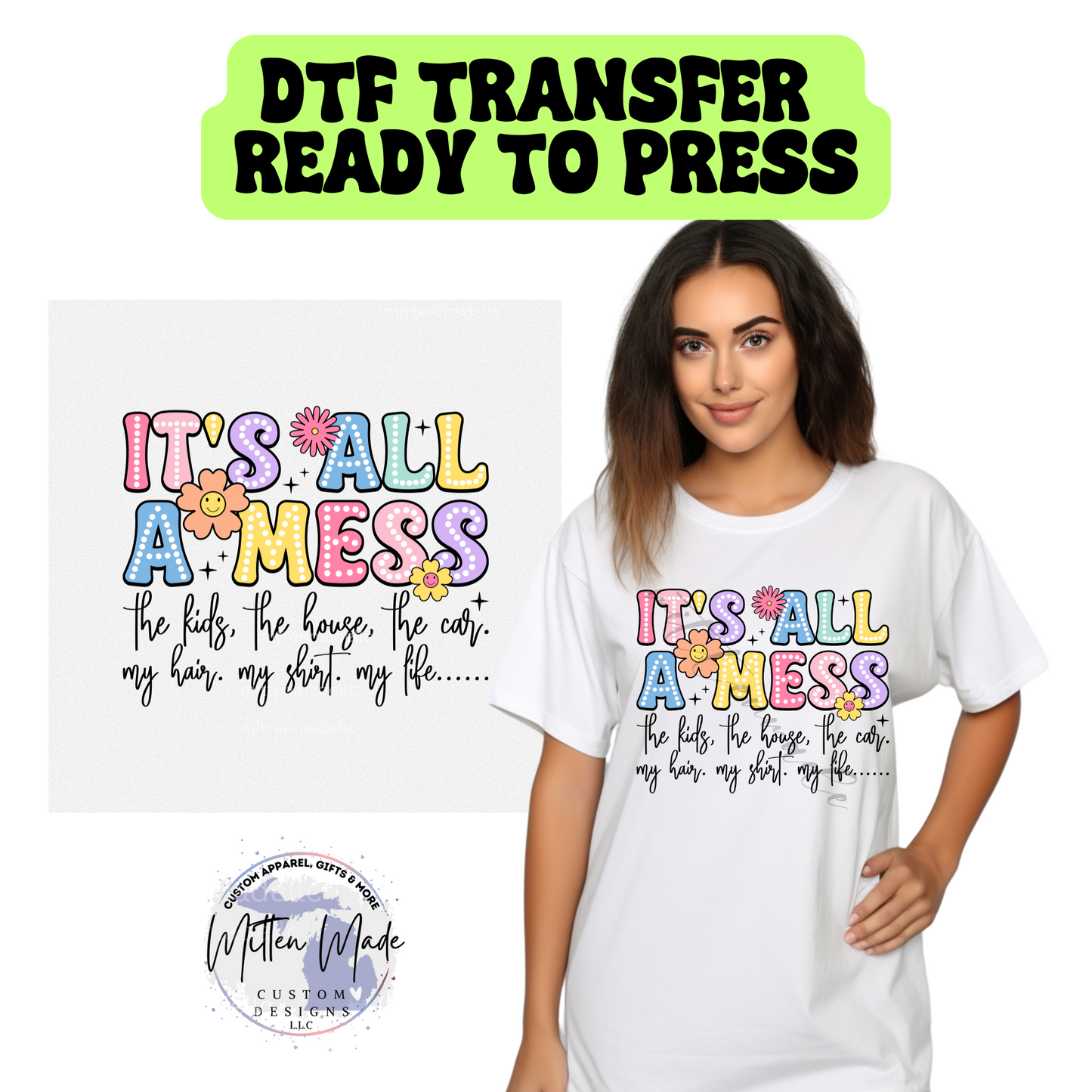 It's All A Mess DTF Transfer