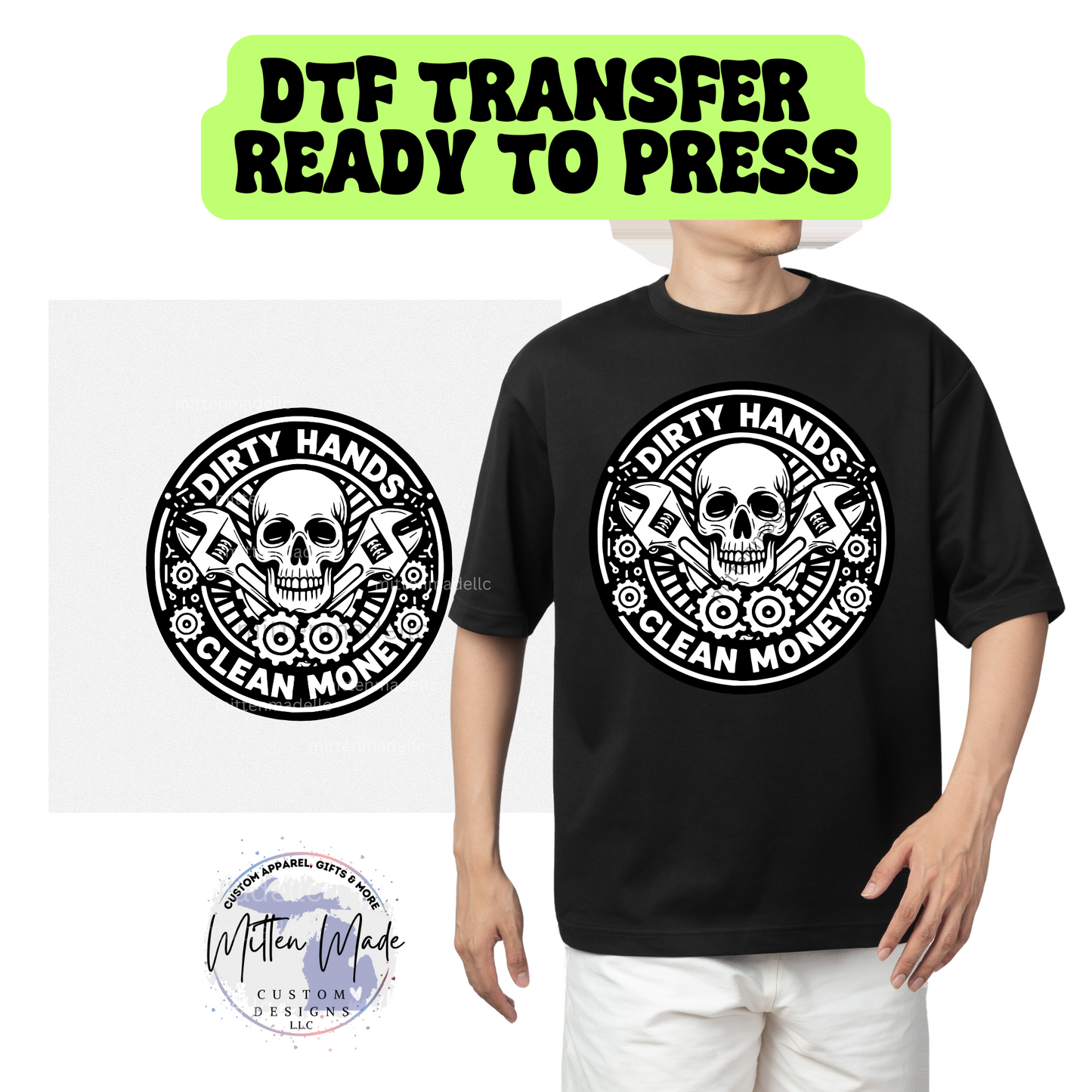 Dirty Hands Clean Money DTF Transfer
