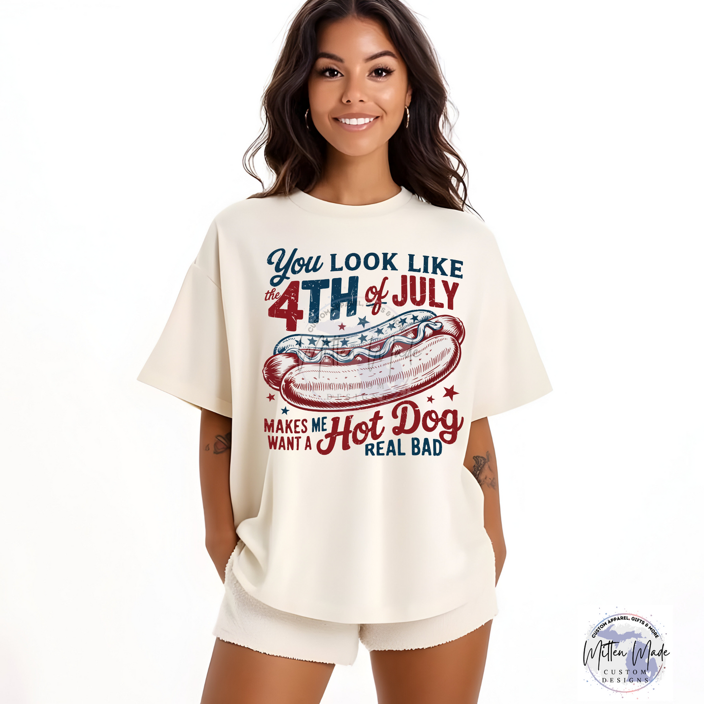 You look Like the Fourth Of July makes Me Want A Hotdog Real bad DTF Transfer