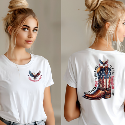 We'll Put A Boot In Your Ass It's The American Way Ready To Press DTF Transfer