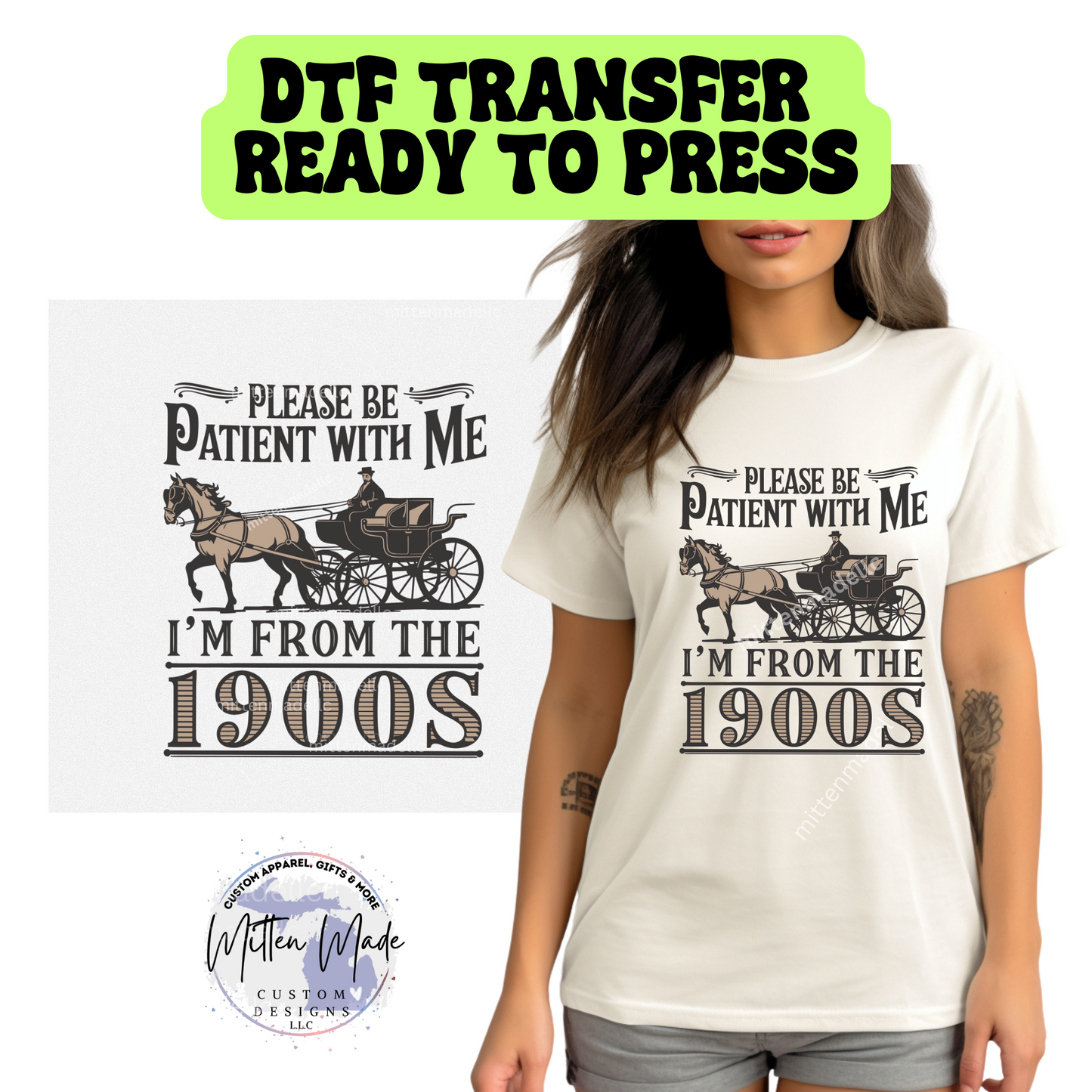 Please Be Patient I'm From The 1900's DTF Transfer