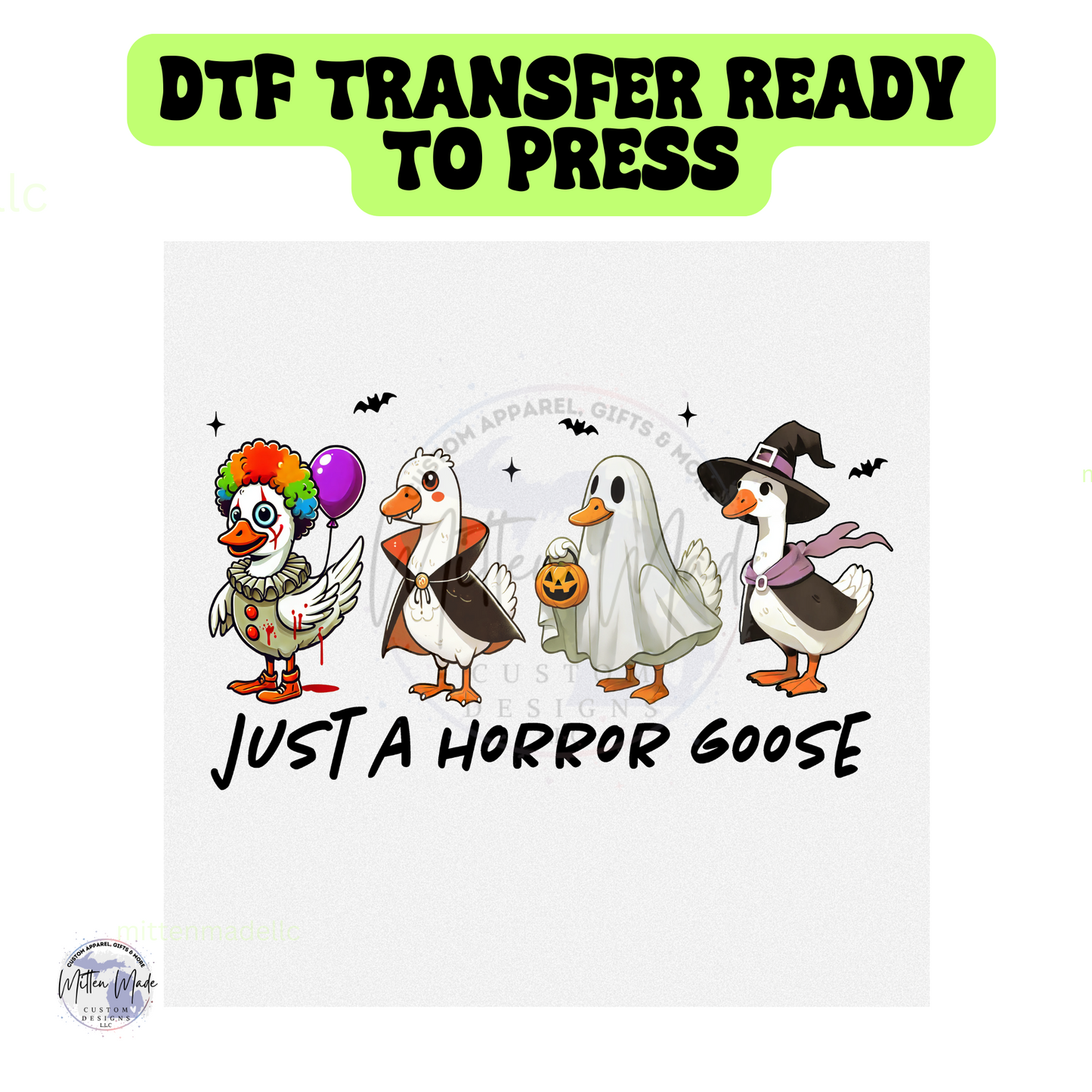 Just A Horror Goose DTF Transfer