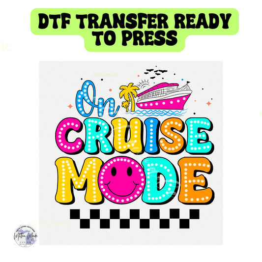 On Cruise Mode DTF Transfer