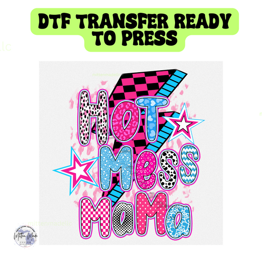 Hot Mess Mama DTF Transfer