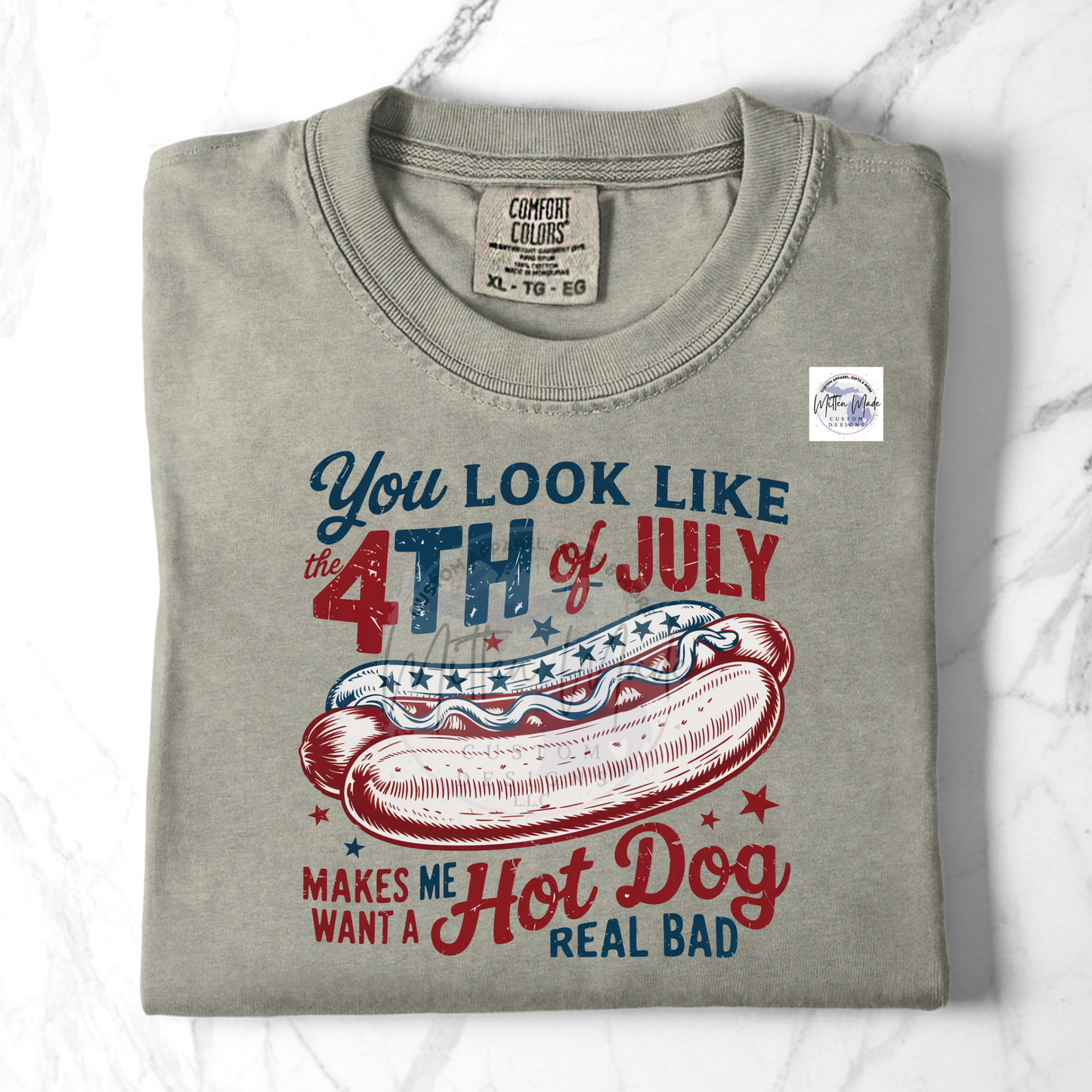 You look Like the Fourth Of July makes Me Want A Hotdog Real bad DTF Transfer