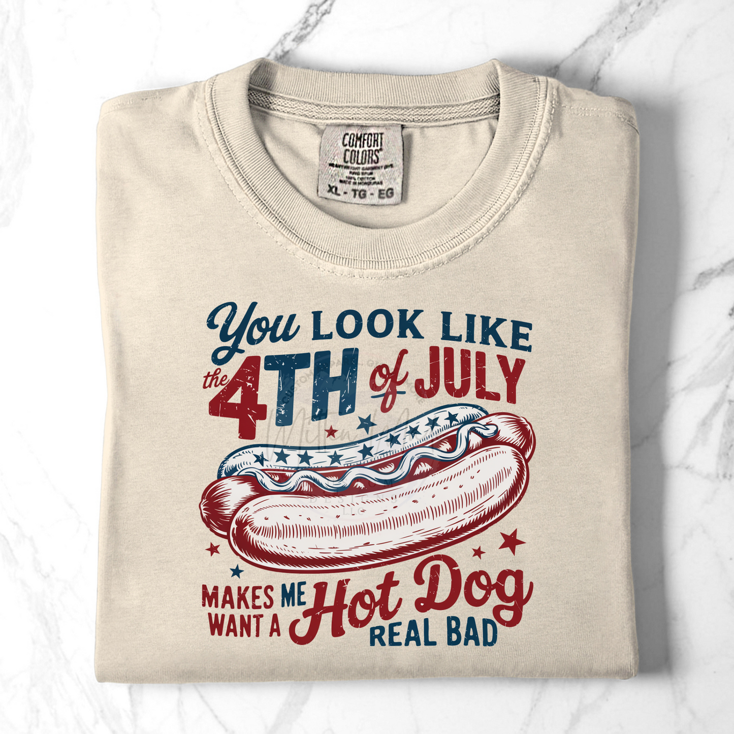 You look Like the Fourth Of July makes Me Want A Hotdog Real bad DTF Transfer