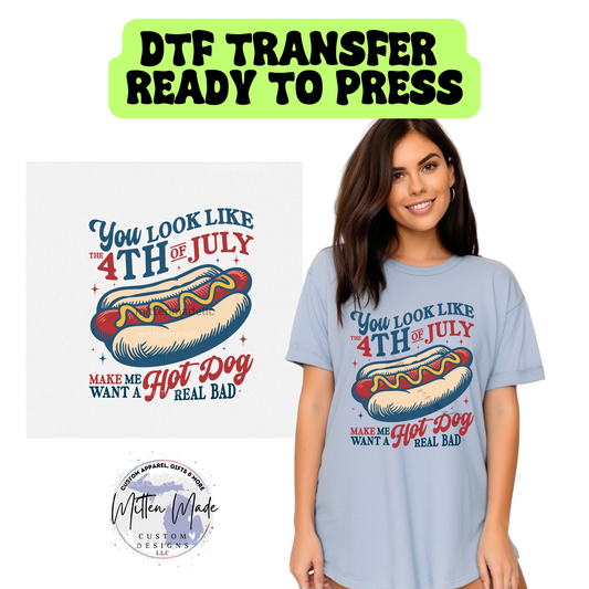 You look Like The 4th Of July DTF Transfer