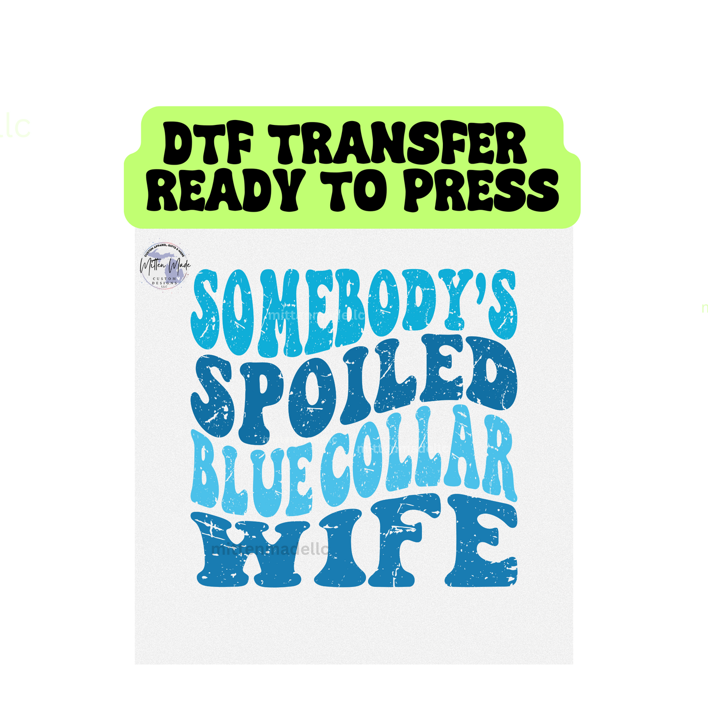 Somebody's Spoiled Blue Collar Wife DTF Transfer