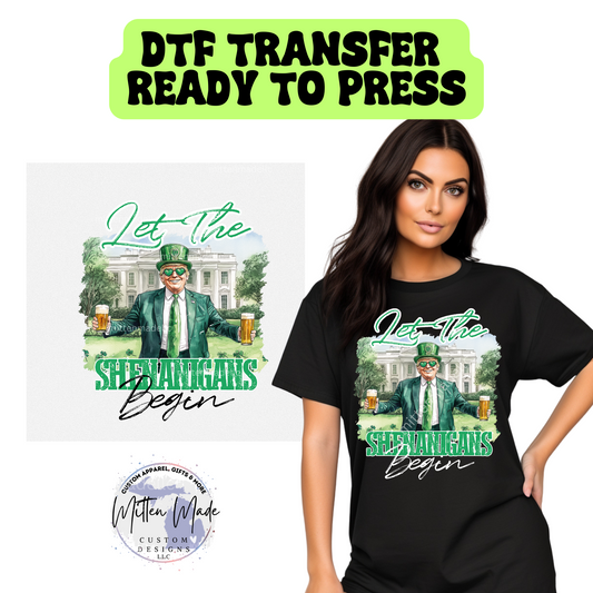 Let The Shenanigans Begin Trump DTF Transfer