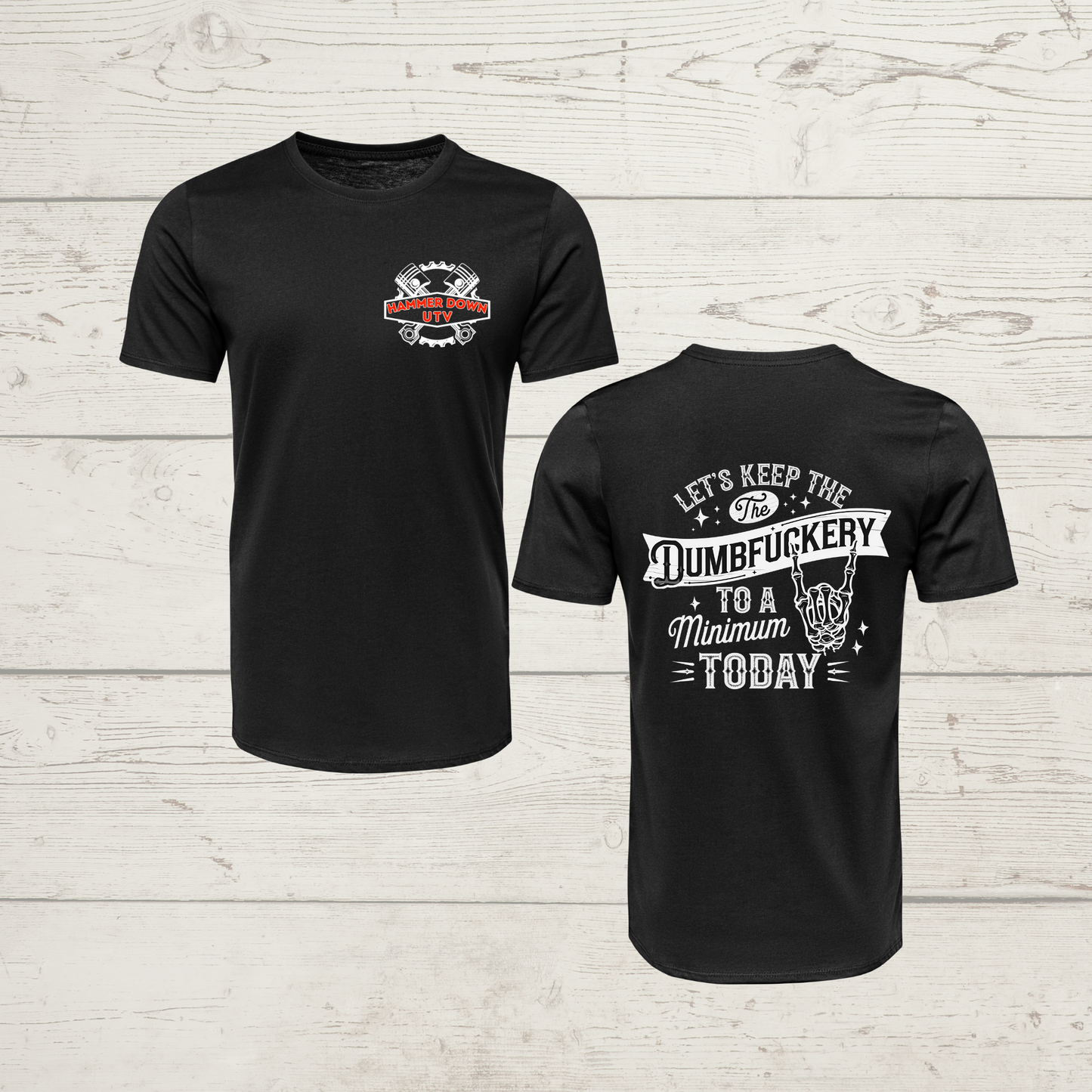 Let's Keep The DumbFu*kery To A Minimum Today T-Shirt
