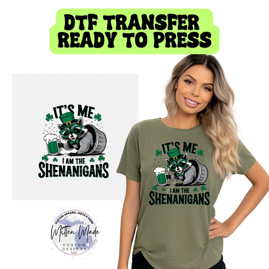 It's Me I Am The Shenanigans DTF Transfer
