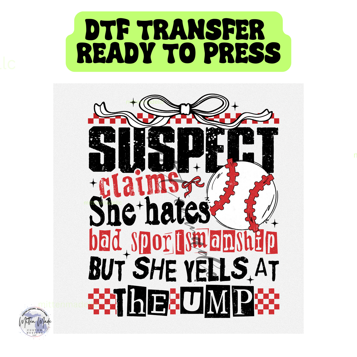 Suspect yells At The Ump DTF Transfer